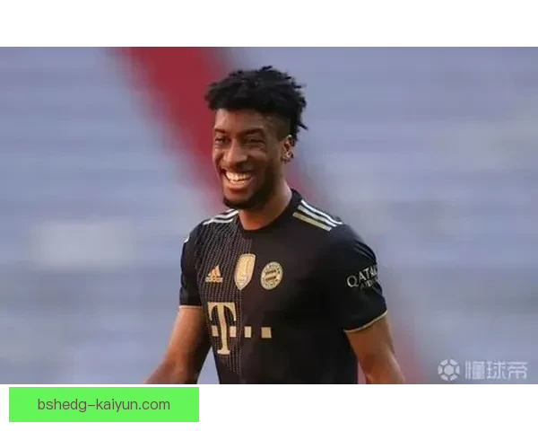 科曼执教表现稳健，球队状态持续提升引发关注